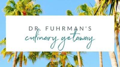 Dr Fuhrman Retreat what to expect culinary getaway what happens at a getaway